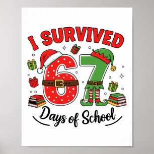 Funny Christmas Teacher Santa I Survived 67 Days O Poster