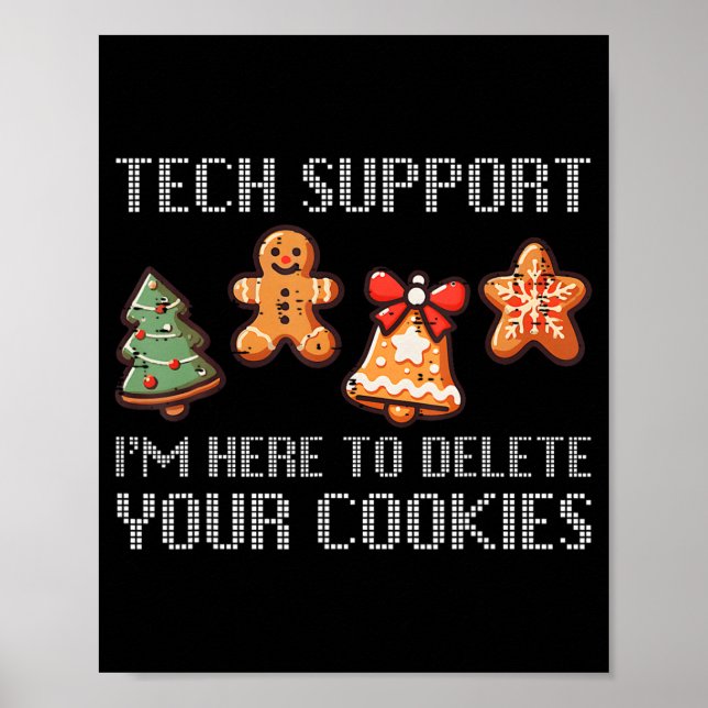 Funny Christmas Tech Support I'm Here To Delete Yo Poster (Front)