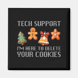 Funny Christmas Tech Suprt I'm Here To Delete Your Magnet
