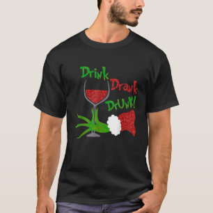 Funny Christmas tee Drink Drank Drunk xmas holiday