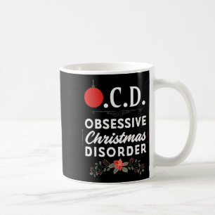 Funny Christmas Tees & Tm. Obsessive Christmas Coffee Mug