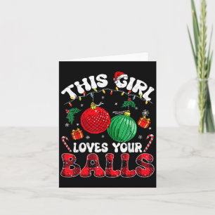 Funny Christmas This Girl Loves Your Humor Adult W Card