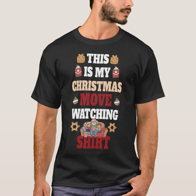 Funny Christmas This Is My Christmas Movie Watchin T-Shirt (Front)