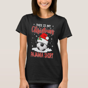 Funny Christmas This Is My Christmas Pajama Soccer T-Shirt