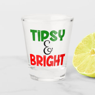 Funny Christmas tipsy and bright Holiday party Shot Glass