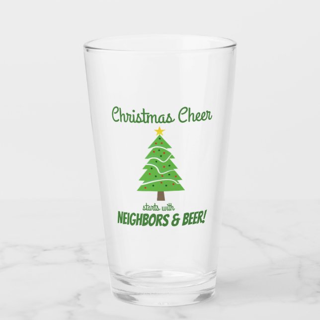 Funny Christmas Tree Cheer Neighbours Beer Party Glass (Front)