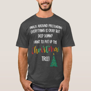 Funny Christmas Tree Xmas Holiday Walk Around Pret T-Shirt