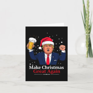 Funny Christmas Trump Make Christmas Great Again Card