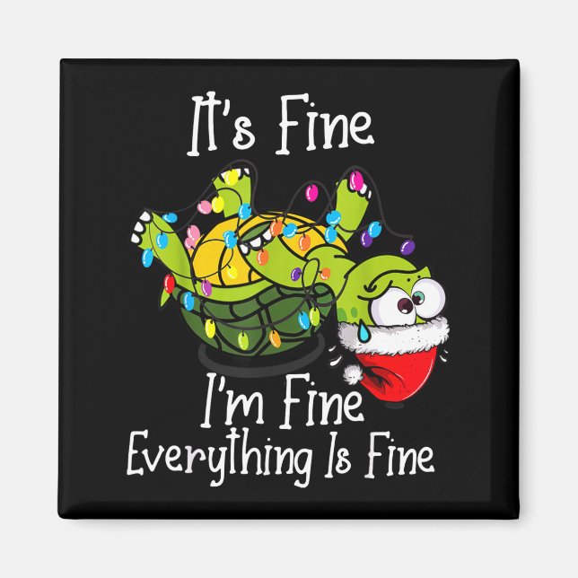 Funny Christmas Turtle It's Fine I'm Fine Everythi Magnet (Front)