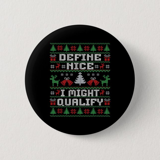Funny Christmas Ugly Sweater - Define Nice  6 Cm Round Badge (Front)