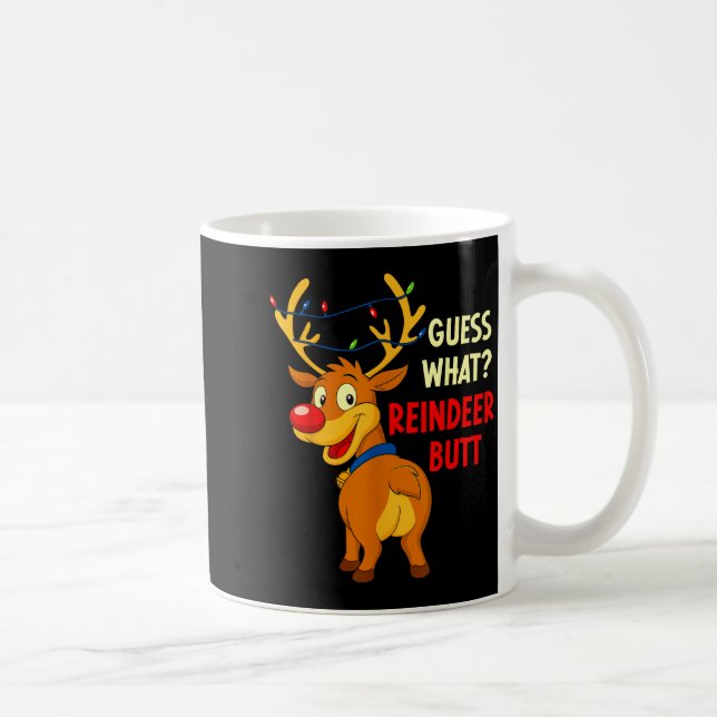 Funny Christmas Ugly Sweater Guess What_ Reindeer  Coffee Mug (Right)
