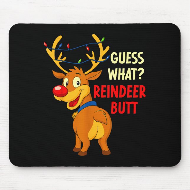 Funny Christmas Ugly Sweater Guess What_ Reindeer  Mouse Pad (Front)