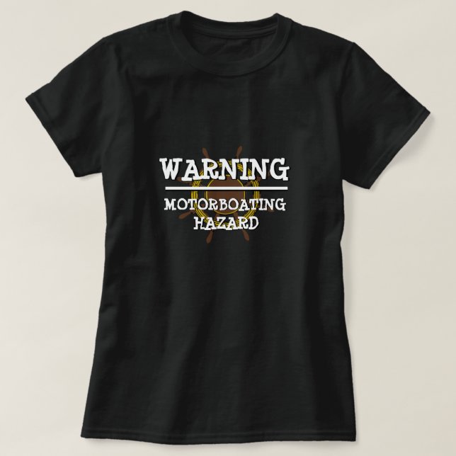 Funny Christmas WARNING: MOTORBOATING HAZARD   T-Shirt (Design Front)