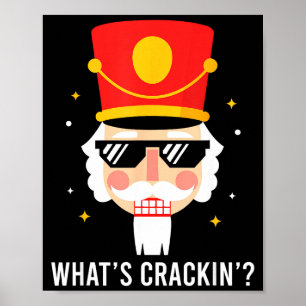 Funny Christmas Whats Crackin Nutcracker Men Kids Poster
