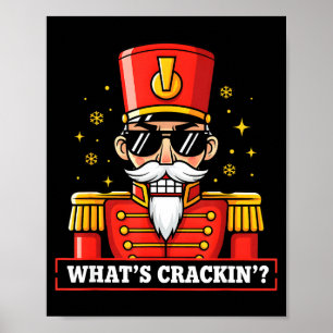 Funny Christmas Whats Crackin Nutcracker Men Kids  Poster