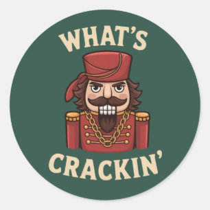 Funny Christmas What's Crackin' Nutcracker Xmas Classic Round Sticker