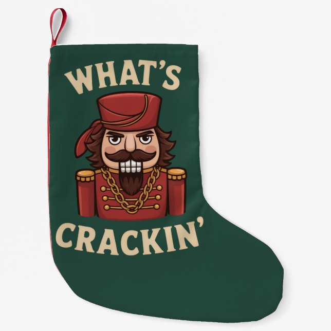 Funny Christmas What's Crackin' Nutcracker Xmas Small Christmas Stocking (Front)