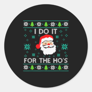 Funny Christmas Xmas Inappropriate Santa I Do It F Classic Round Sticker