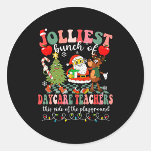 Funny Christmas Xmas Jolliest Bunch Of Daycare Tea Classic Round Sticker