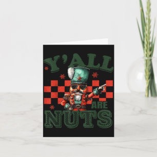 Funny Christmas Y'all Are Nuts Humor Nutcracker Me Thank You Card
