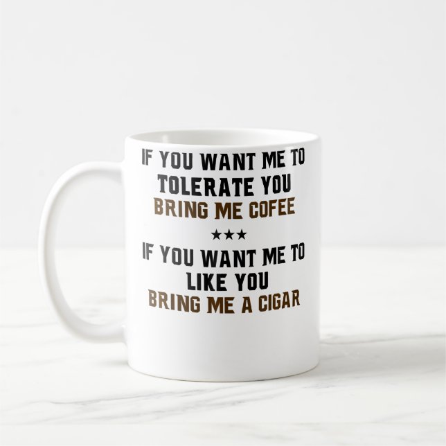Funny Cigar Bring Me A Cigar Coffee Mug (Left)