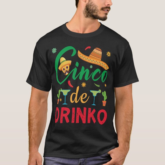 Funny Cinco de Drinko Cinco de Mayo Gift Drinking  T-Shirt (Front)