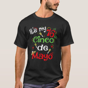 Funny Cinco De Mayo 16Th Birthday Party For Boys A T-Shirt