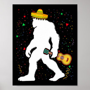 Funny Cinco De Mayo Bigfoot Mexican Guitar - Cinco Poster