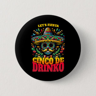 Funny Cinco De Mayo Cool Cinco De Drinko  6 Cm Round Badge