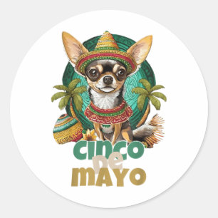 Funny Cinco De Mayo Dog Design Cute Chihuahua Mexi Classic Round Sticker