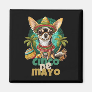 Funny Cinco De Mayo Dog Design Cute Chihuahua Mexi Magnet
