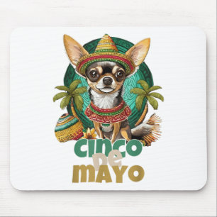 Funny Cinco De Mayo Dog Design Cute Chihuahua Mexi Mouse Pad