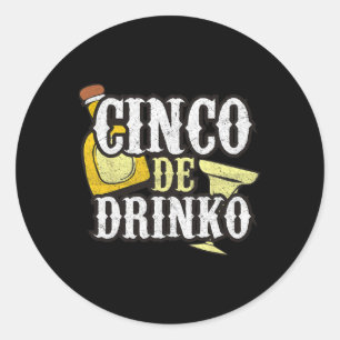 Funny Cinco De Mayo Drinko Celebration Classic Round Sticker