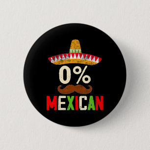 Funny Cinco De Mayo Fiesta 0 Percent 0% Mexican Wo 6 Cm Round Badge