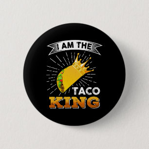 Funny Cinco De Mayo Food I Am The Taco King T Shir 6 Cm Round Badge
