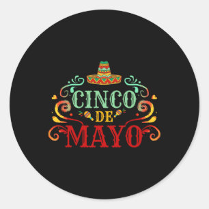Funny Cinco De Mayo For Mexican Party Classic Round Sticker
