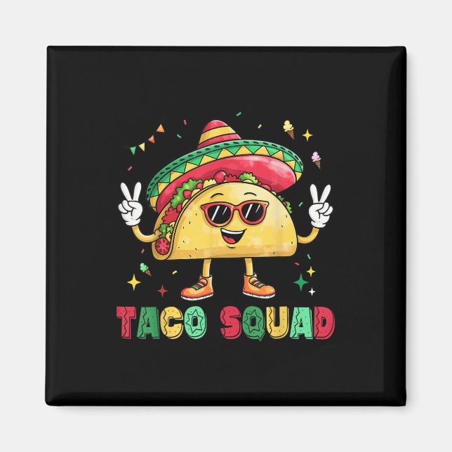 Funny Cinco De Mayo Funny Taco Squad Sombrero Hat  Magnet (Front)