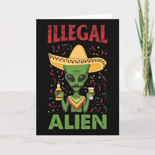 Funny Cinco De Mayo Illegal Alien Drinking  Card (Front)