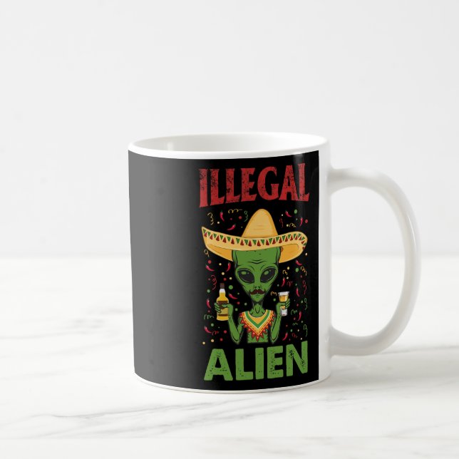 Funny Cinco De Mayo Illegal Alien Drinking  Coffee Mug (Right)