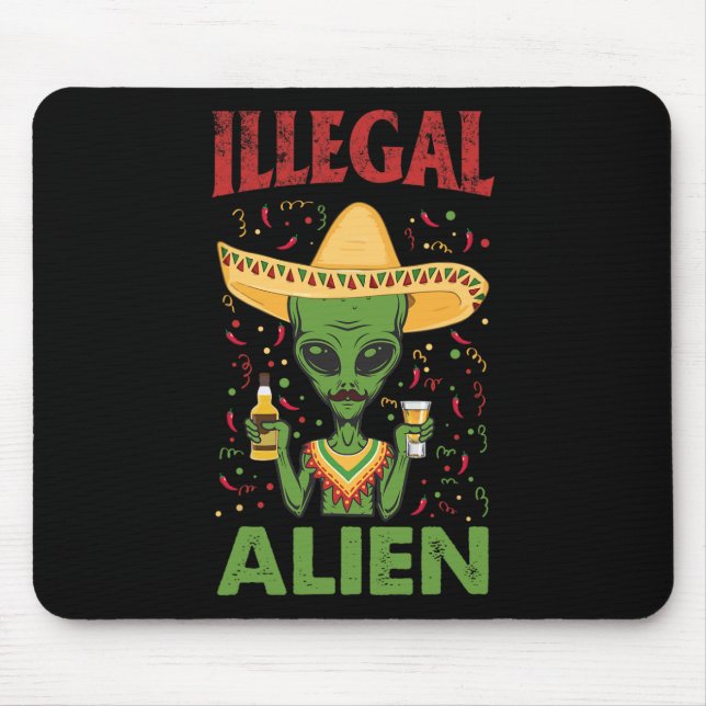 Funny Cinco De Mayo Illegal Alien Drinking  Mouse Pad (Front)