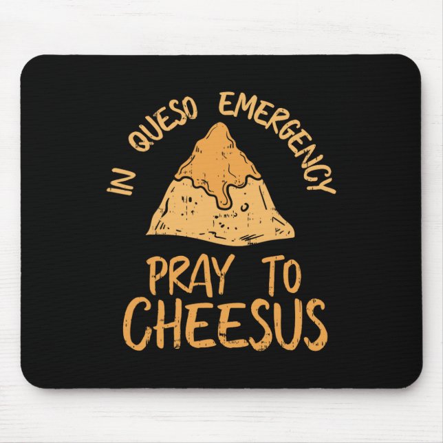 Funny Cinco De Mayo In Queso Emergency Shirt Pray  Mouse Pad (Front)