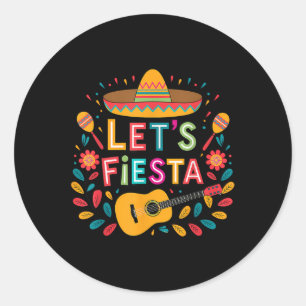 Funny Cinco De Mayo Lets Fiesta Sombrero Hat Men W Classic Round Sticker