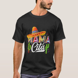 Funny Cinco De Mayo Mamacita Mexican Mummy For Mum T-Shirt