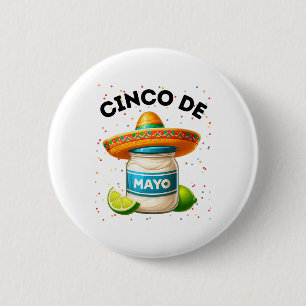 Funny Cinco De Mayo Mayonnaise Jar Fiesta Men Wome 6 Cm Round Badge
