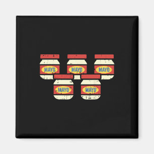 Funny Cinco De Mayo Mayonnaise Shirt Foodie Mexica Magnet