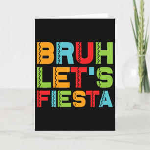 Funny Cinco De Mayo Mexican Family Group Bruh Let' Card
