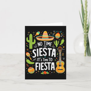 Funny Cinco De Mayo No Time To Siesta It's Time To Card