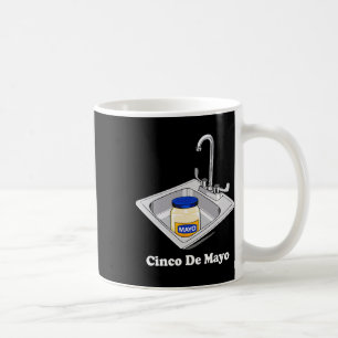 Funny Cinco De Mayo Sinko Mexican Sink Mayonnaise Coffee Mug