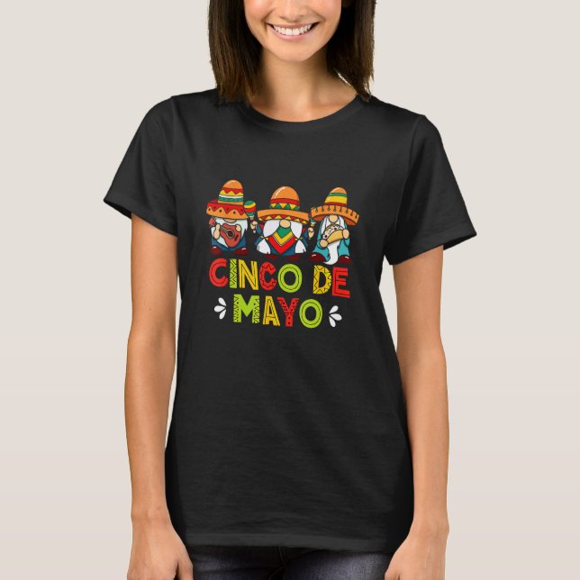 Funny Cinco De Mayo With My Gnomies Trio Gnomes Bo T-Shirt (Front)