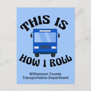 Funny City Bus Driver This is How I Roll Custom Postcard